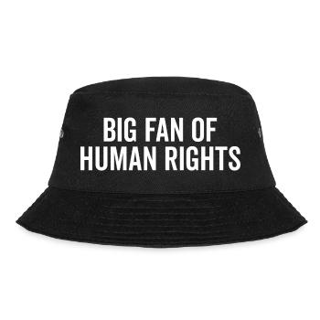 Big Fan of Human Rights - Bucket Hat - black - Front - Lela (165cm)
