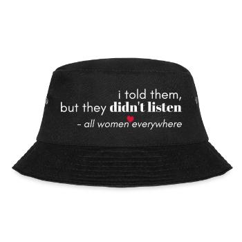 They Never Listen - Bucket Hat - black - Front - Lela (165cm)
