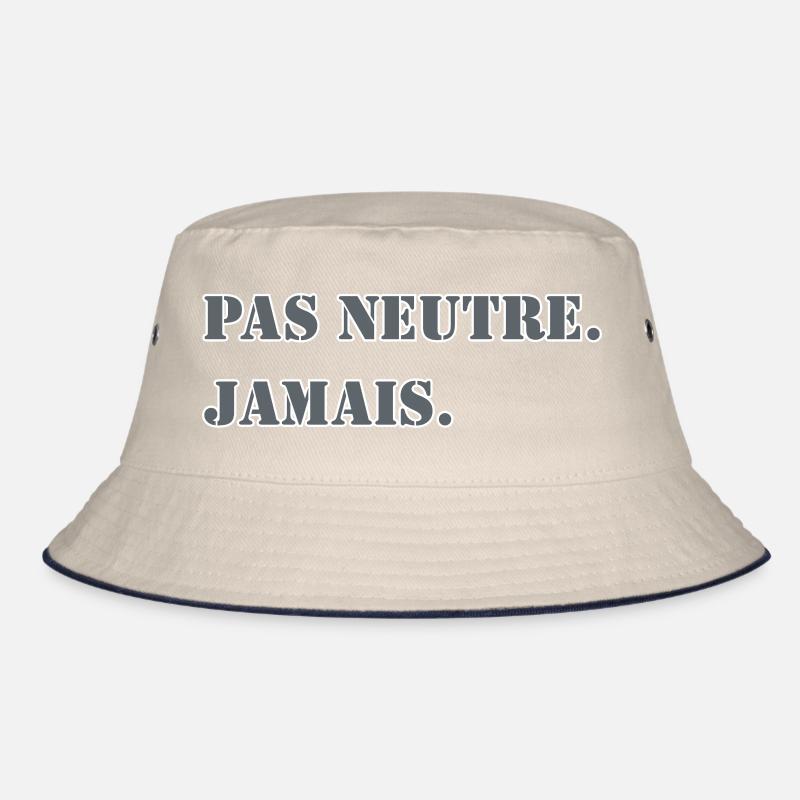 NOT NEUTRAL. NEVER. Bucket Hat