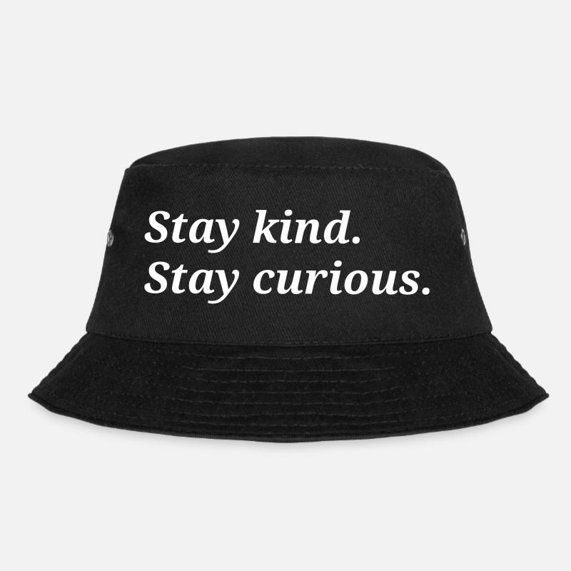 Bleib Kind. Bleib neugierig. - Bucket Hat - Schwarz