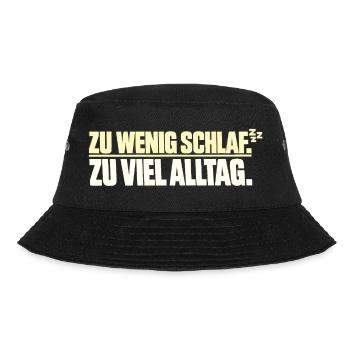 Too little sleep Too much everyday life - Bucket Hat - black - Front - Lela (165cm)