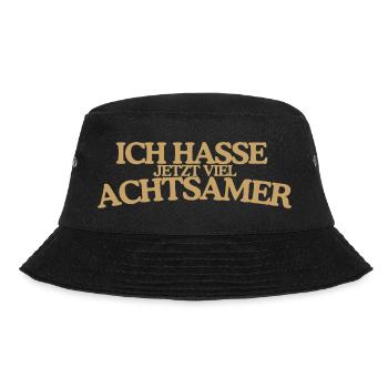 Achtsamer hassen Lustiger Retro Spruch Design - Bucket Hat - Schwarz - Vorne - Lela (165cm)