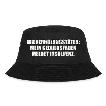 MEIN GEDULDSFADEN MELDET INSOLVENZ  - Bucket Hat - Schwarz - Vorne
