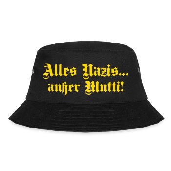 Alles Nazis außer Mutti - Bucket Hat - Schwarz - Vorne - Lela (165cm)