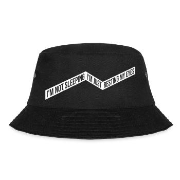 I'm Not Sleeping I'm Just Resting My Eyes Saying - Bucket Hat - black - Front - Lela (165cm)