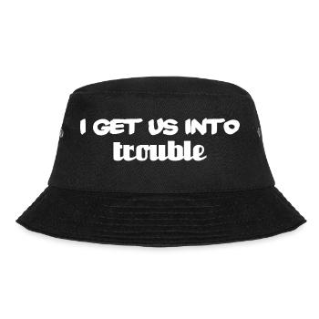i get us into trouble - Bucket Hat - Schwarz - Vorne - Lela (165cm)