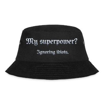 Humorvoller Superpower-Satz mit Witz - Bucket Hat - Schwarz - Vorne - Lela (165cm)