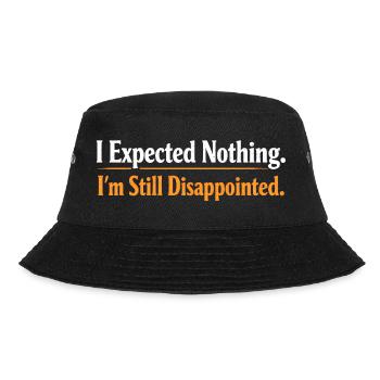 Sarkasmus Ich habe nichts erwartet Ich bin trotzde - Bucket Hat - Schwarz - Vorne - Lela (165cm)