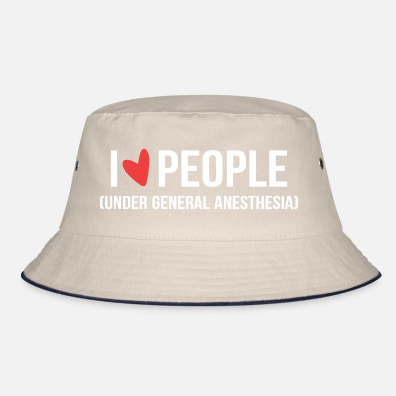 I Love People Under General Anesthesia Arzt oder A Bucket Hat
