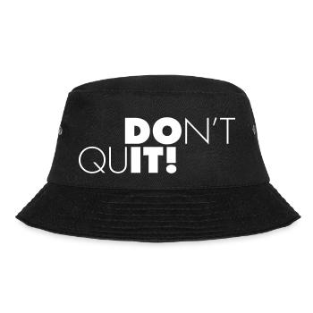 Don't quit - DO IT - Bucket Hat - black - Front - Lela (165cm)