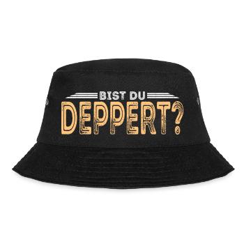Bist du deppert? Österreich Österreichische - Bucket Hat - Schwarz - Vorne - Lela (165cm)