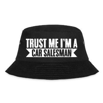 Trust Me Funny Car Salesperson For A Car Dealer - Bucket Hat - black - Front - Lela (165cm)