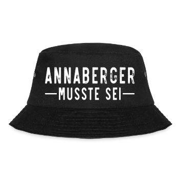 Annaberg Erzgebirge Musste sei - Bucket Hat - Schwarz - Vorne - Lela (165cm)