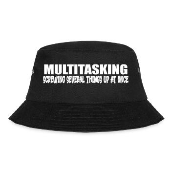 Lustiges Multitasking-Zitat - Bucket Hat - Schwarz - Vorne - Lela (165cm)