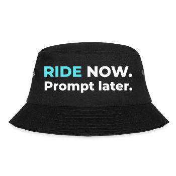 Ride now. Prompt later. – Design in Cyan - Bucket Hat - Schwarz - Vorne - Lela (165cm)