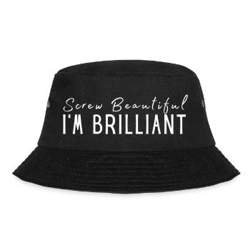 Screw Beautiful, I'm Brilliant Girl Boss Quote - Bucket Hat - black - Front - Lela (165cm)