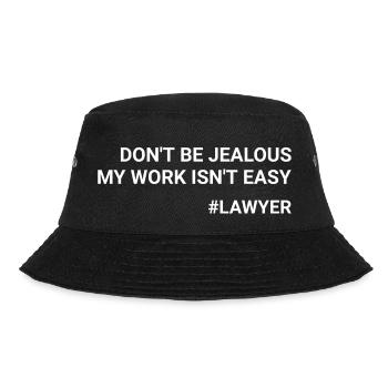 Don t Be Jealous My Work Isn t Easy Lawyer - Bucket Hat - black - Front - Lela (165cm)
