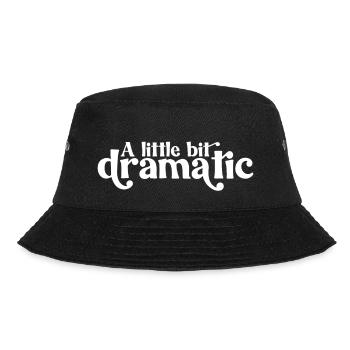 Ein bisschen dramatisch - Bucket Hat - Schwarz - Vorne - Lela (165cm)