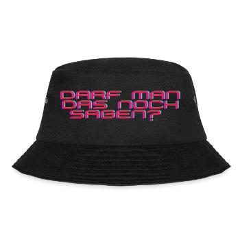 Darf man das noch sagen? Meinungsfreiheit Freiheit - Bucket Hat - Schwarz - Vorne - Lela (165cm)