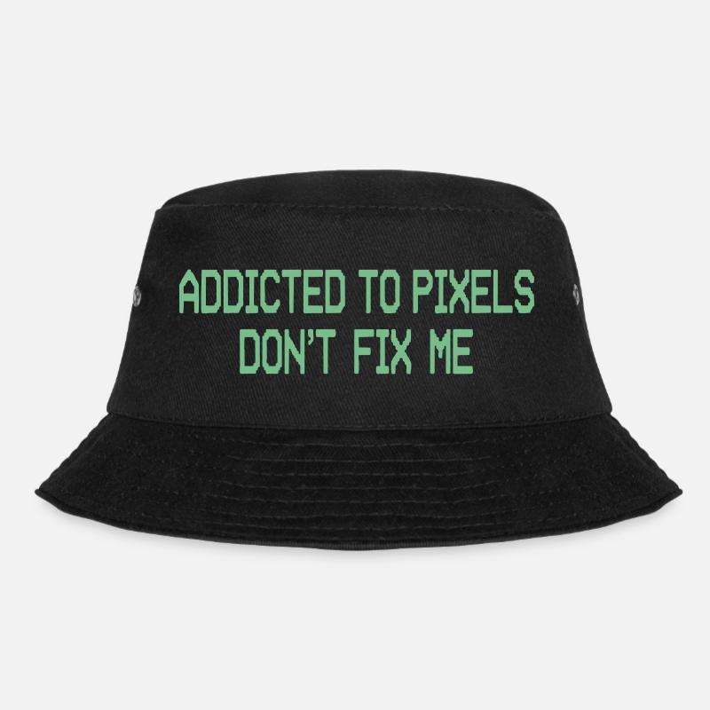 Pixel Addiction Dont Fix Me - Bucket Hat - black