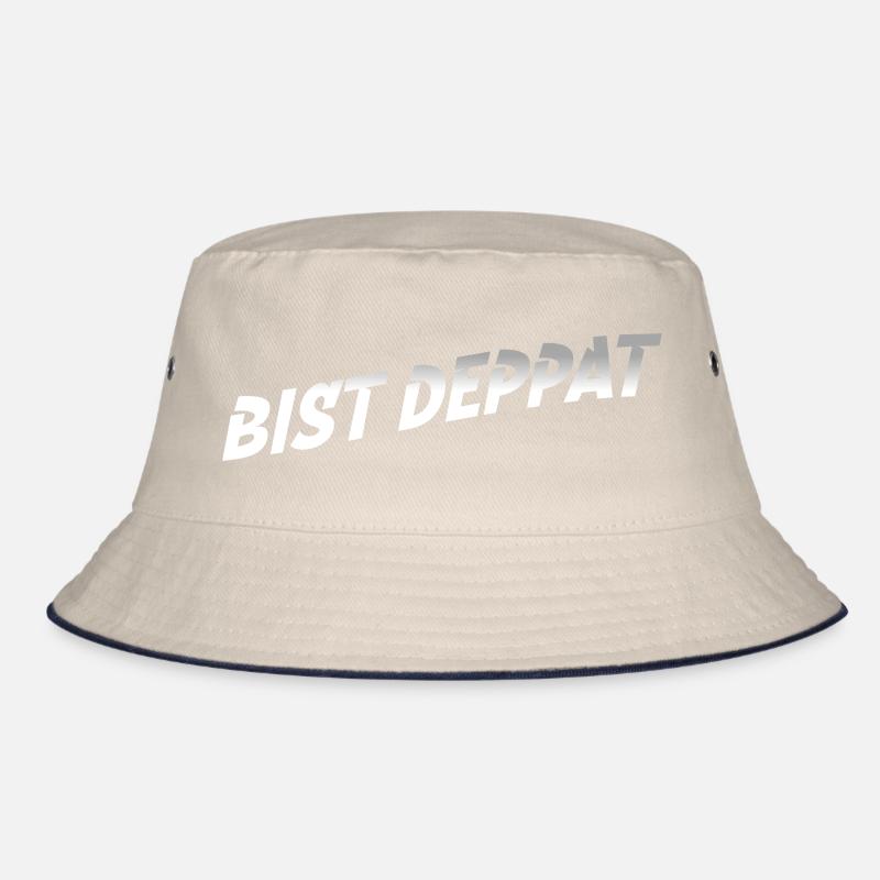 bist deppat deppert spruch Bucket Hat