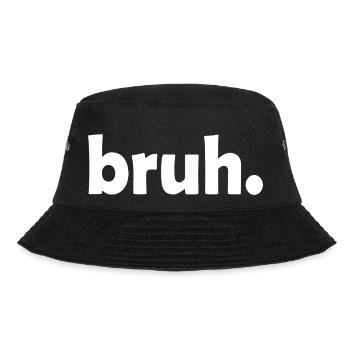 bruh Funny Jokes Sarcastic Sayings - Bucket Hat - black - Front - Lela (165cm)