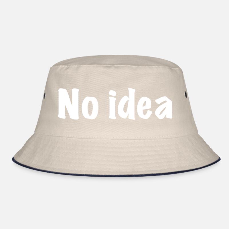 No idea, no idea, no plan, what do I know... Bucket Hat