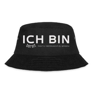 ICH BIN – bereit, positiv überrascht zu werden - Bucket Hat - Schwarz - Vorne - Lela (165cm)