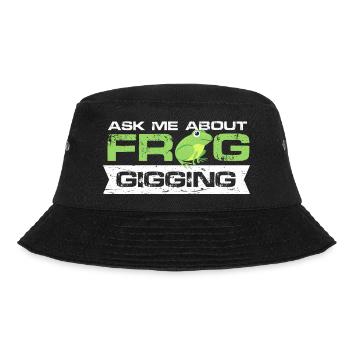 ask me about frog gigging Design for a urban jokes - Bucket Hat - Schwarz - Vorne - Lela (165cm)