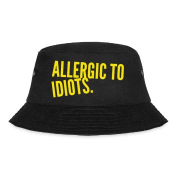 ALLERGIC TO IDIOTS. Nice, cool T-Shirt Design. NEW - Bucket Hat - black - Front - Lela (165cm)
