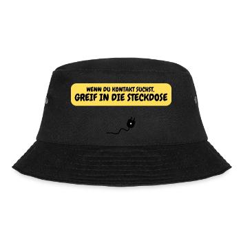 Wenn du Kontakt suchst, greif in die Steckdose - Bucket Hat - Schwarz - Vorne - Lela (165cm)