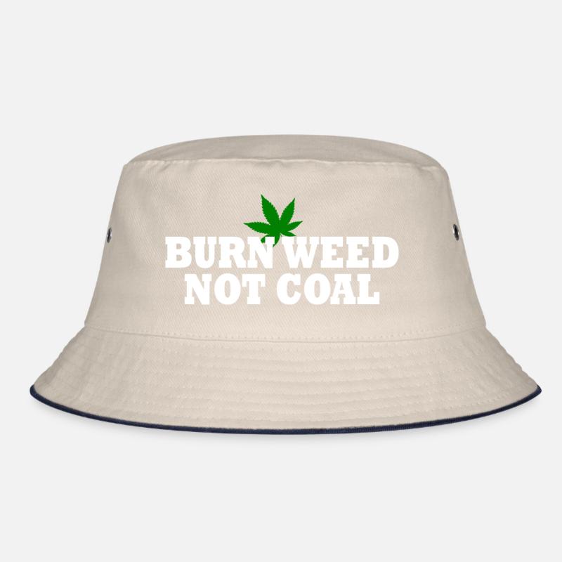 Burn weed not coal Bob