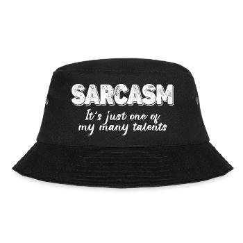 Sarkasmus ist nur eines meiner vielen Talente - Bucket Hat - Schwarz - Vorne - Lela (165cm)