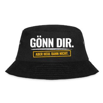 Gönn Dir. Aber Heul Dann Nicht. Lustiger Spruch - Bucket Hat - Schwarz - Vorne - Lela (165cm)