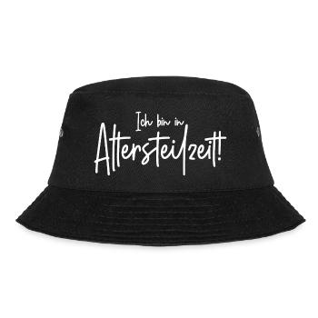 Ich bin in Altersteilzeit Spruch Pensionär Rentner - Bucket Hat - Schwarz - Vorne - Lela (165cm)
