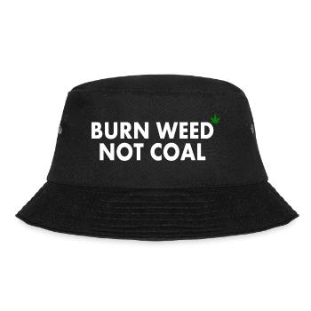 Burn weed not coal - Bucket Hat - black - Front - Lela (165cm)