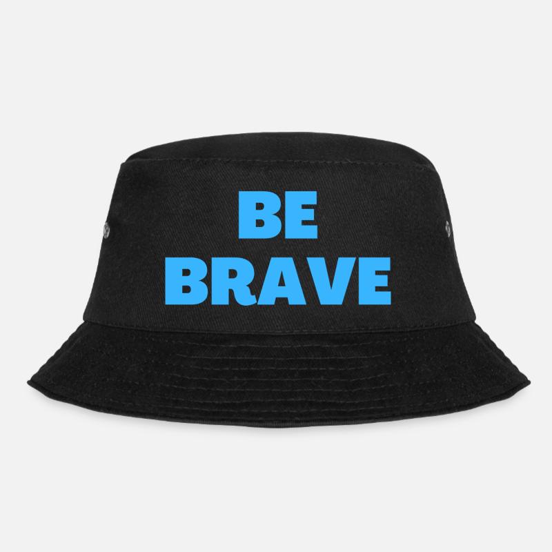 Be Brave - Christian Quotes - Bucket Hat - black