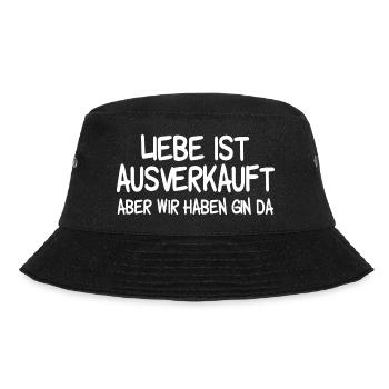Liebe ist ausverkauft aber wir haben Gin - Bucket Hat - Schwarz - Vorne - Lela (165cm)