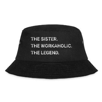 The Sister The Workaholic The Legend - Bucket Hat - black - Front - Lela (165cm)