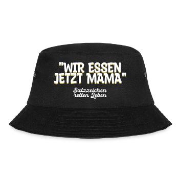 Wir essen jetzt Mama Geschenk - Bucket Hat - Schwarz - Vorne - Lela (165cm)