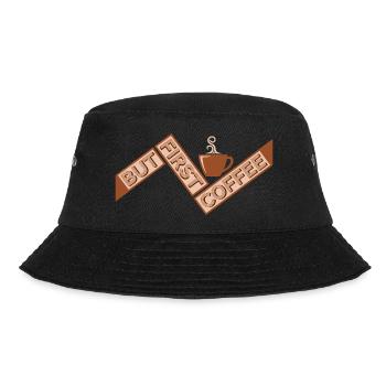 Aber zuerst Kaffee lustig süchtig Koffeinliebhaber - Bucket Hat - Schwarz - Vorne - Lela (165cm)