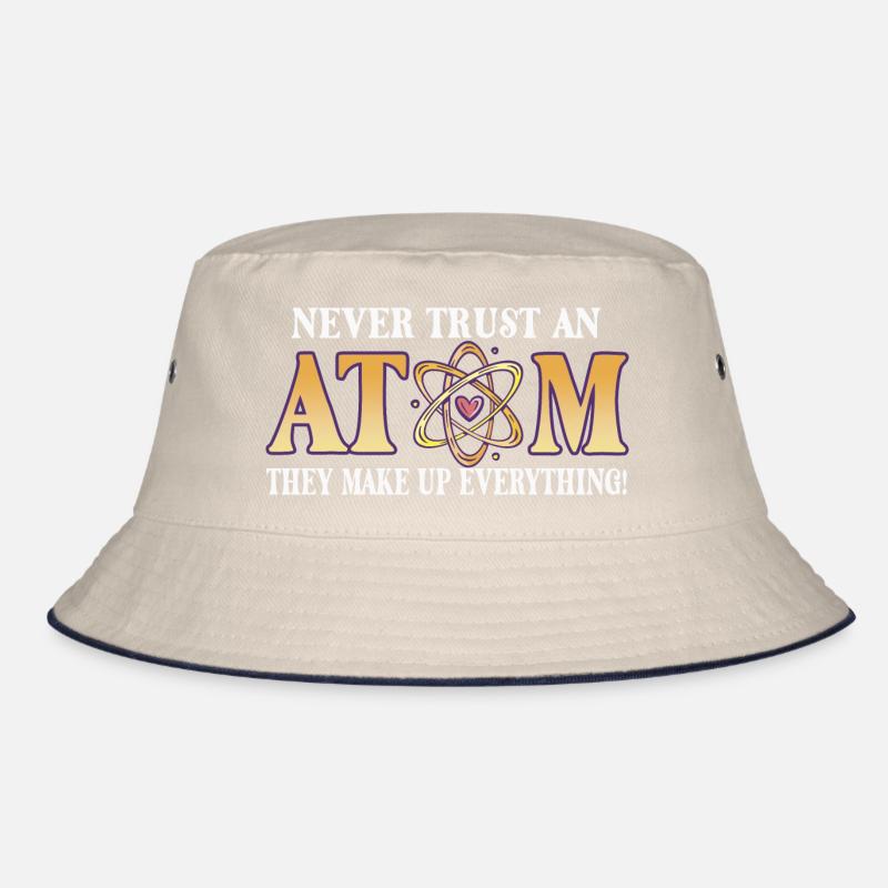 Never trust an atom - they invent everything Bucket Hat