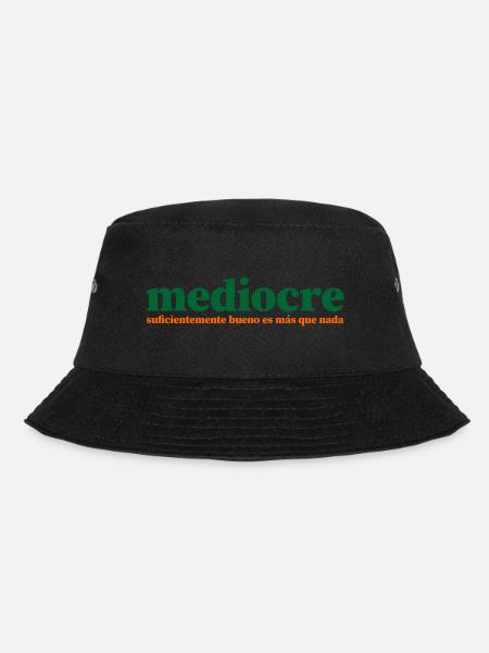 mediocre - gut genug ist mehr als gut - Bucket Hat - Schwarz