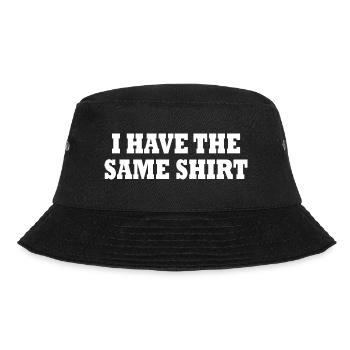 i have the same shirt - Bucket Hat - black - Front - Lela (165cm)