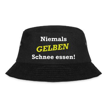 Niemals Gelben Schnee essen - Bucket Hat - Schwarz - Vorne - Lela (165cm)