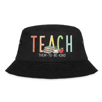 Teacher Women Teach Them to Be Kind Teach Kindness - Bucket Hat - Schwarz - Vorne - Lela (165cm)