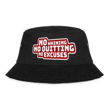 No Whining No Quitting No Excuses Gym Motivation - Bucket Hat - Schwarz - Vorne - Lela (165cm)