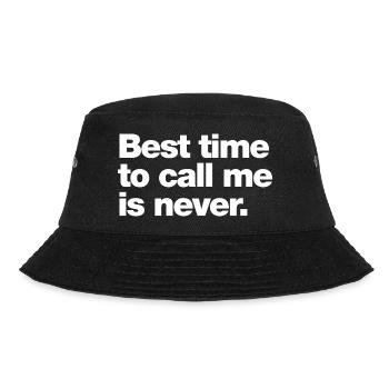Best time to call me is never - Bucket Hat - black - Front - Lela (165cm)