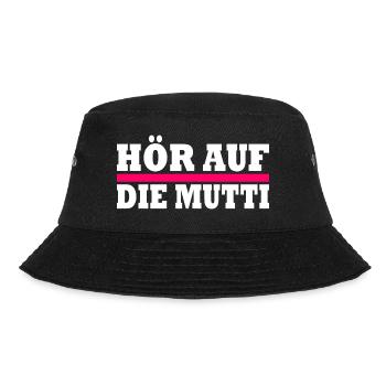 Hör auf die mutti - Bucket Hat - Schwarz - Vorne - Lela (165cm)