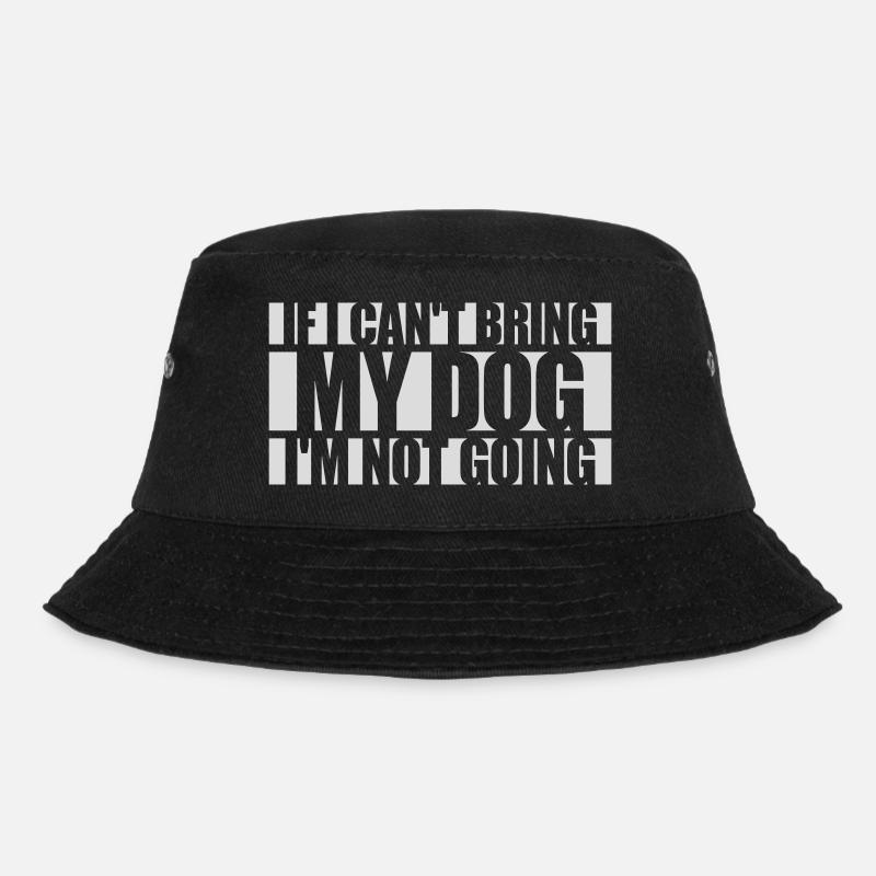 bring my dog Zitat - Bucket Hat - Schwarz